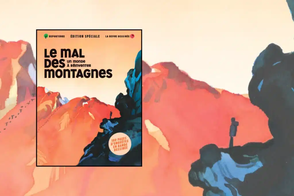 "Le Mal des montagnes" @Reporterre x La Revue Dessinée